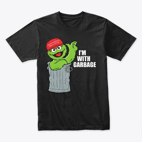 I'm with Garbage T-Shirt