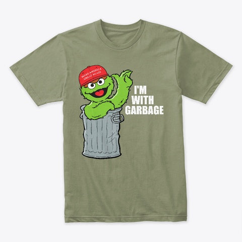 I'm with Garbage T-Shirt