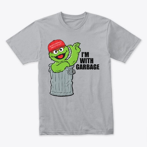 I'm with Garbage T-Shirt