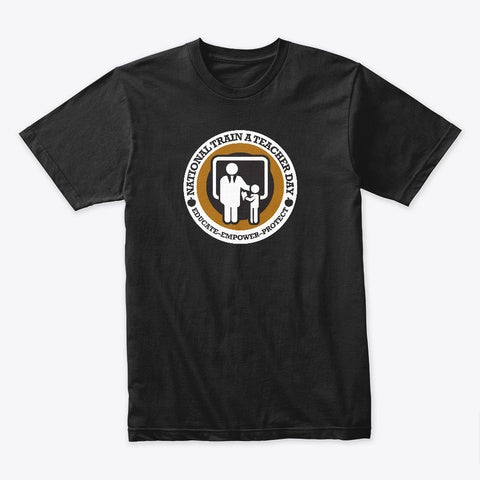 National Train A Teacher Day T-Shirt