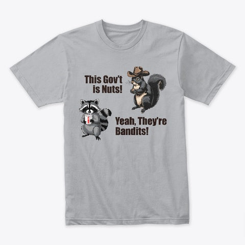 This Government is Nuts T-Shirt