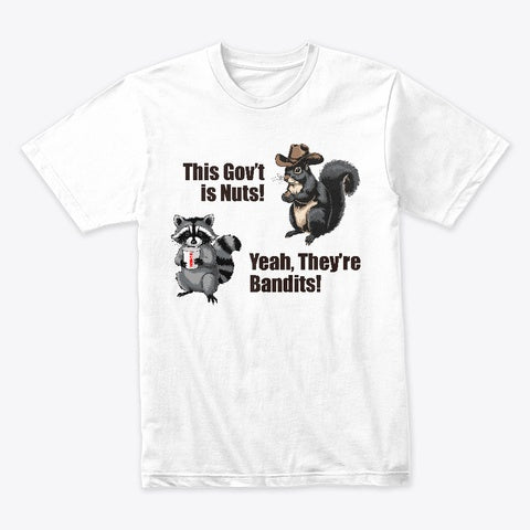 This Government is Nuts T-Shirt