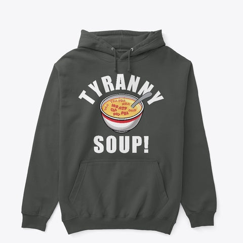 Tyranny Soup Hoodie